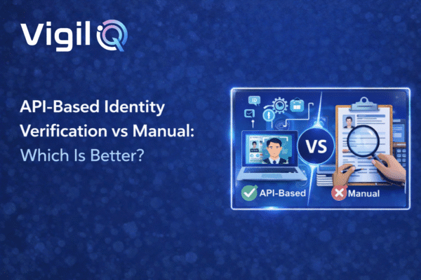 Manual vs API-Based Identity Verification