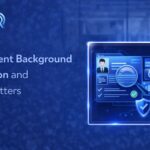 What Is Employment Background Verification and Why It Matters